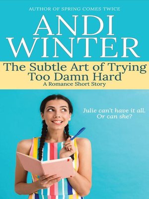 cover image of The Subtle Art of Trying Too Damn Hard